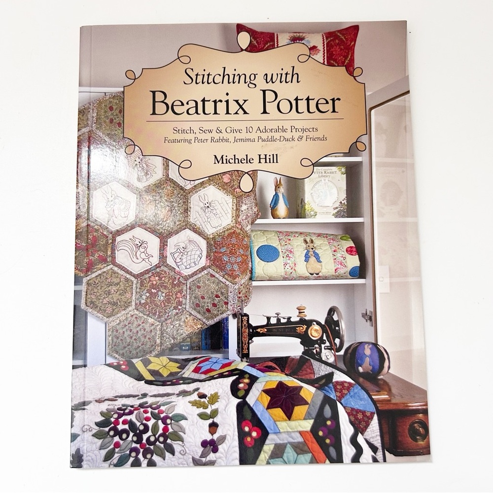 Stitching with Beatrix Potter Stitch Sew & Give 10 Adorable Projects 63 pages